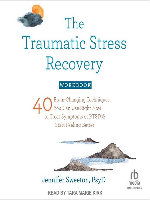 Title details for The Traumatic Stress Recovery Workbook by Jennifer Sweeton, PsyD - Wait list